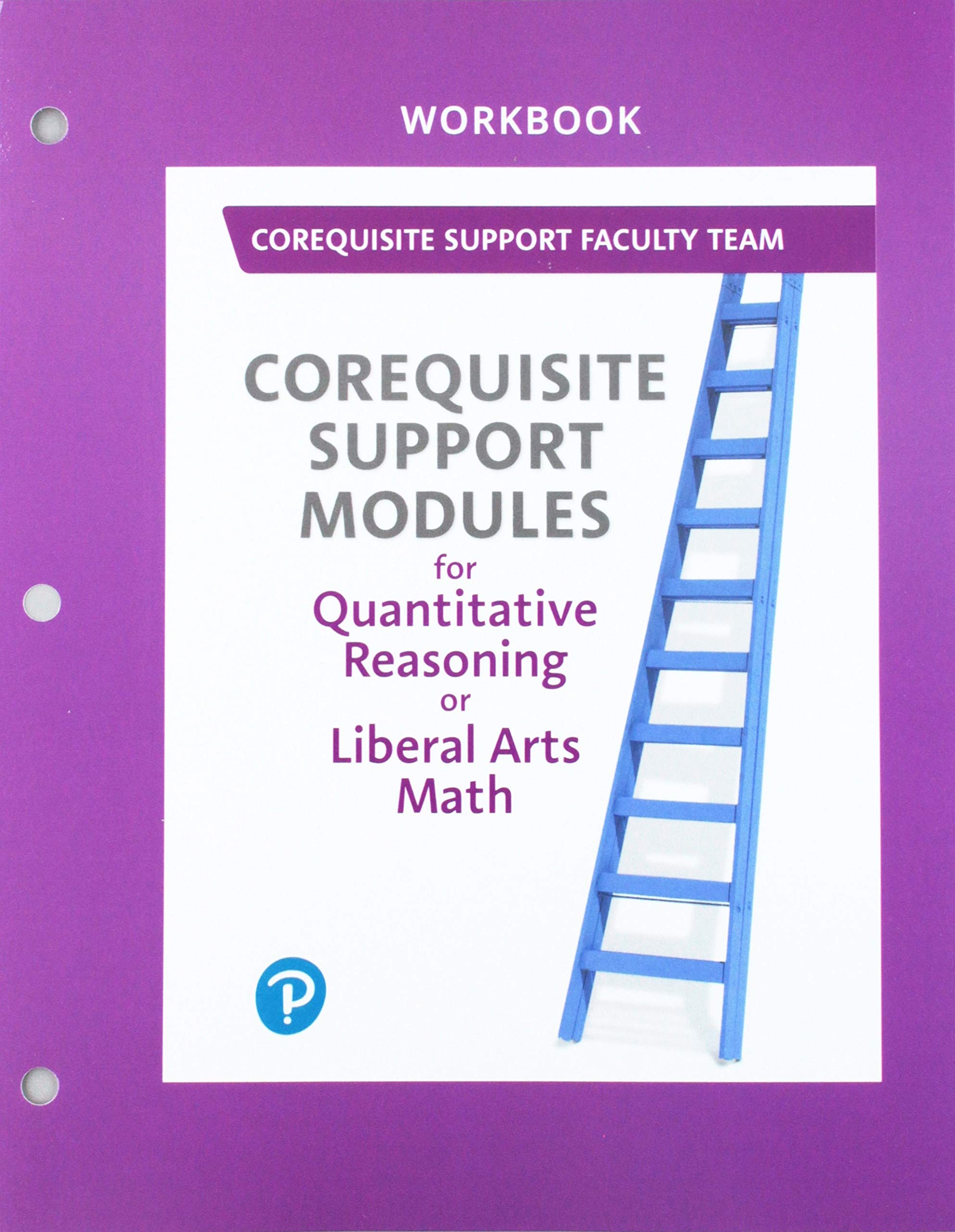 Workbook for Corequisite Support Modules for Quantitative Reasoning or Liberal Arts Math,Used