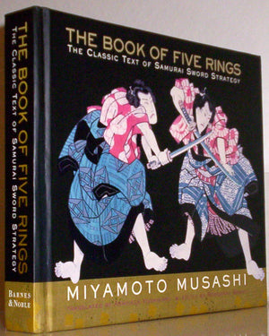 The Book of Five Rings, The Classic Text of Samurai Sword Strategy,New