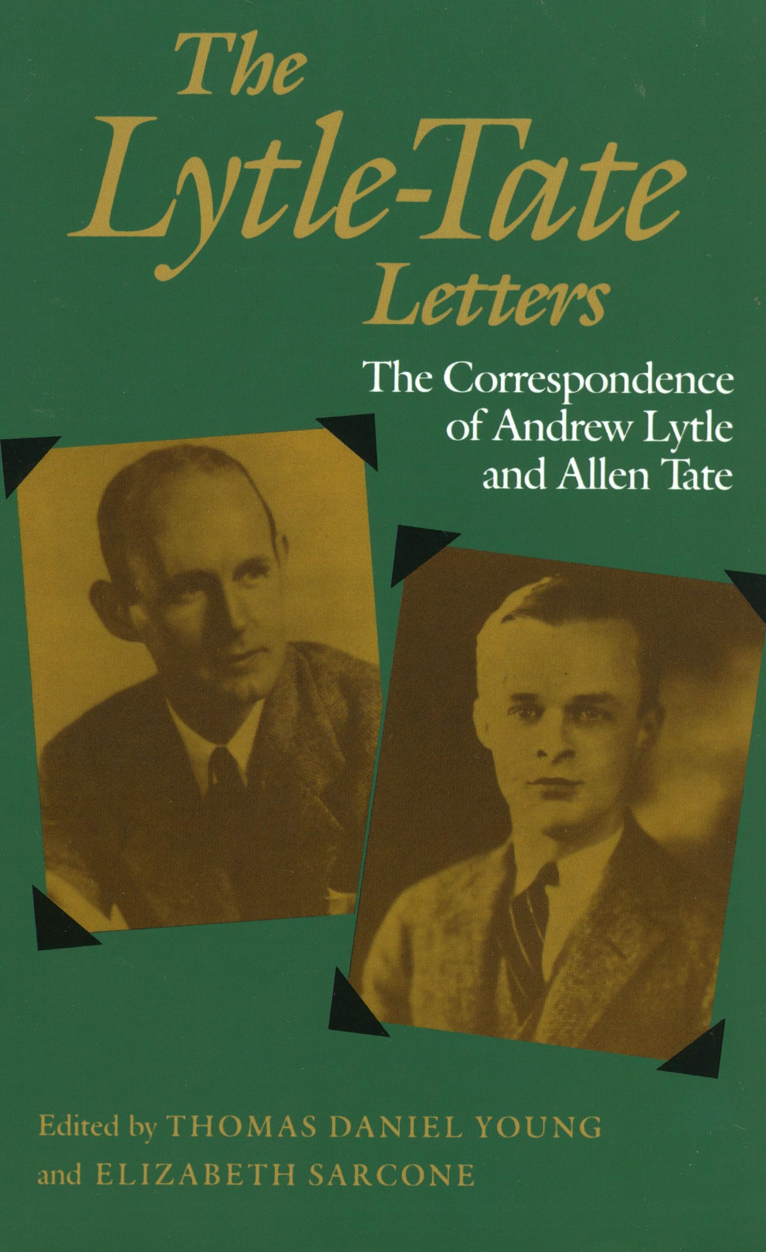 The Lytletate Letters: The Correspondence Of Andrew Lytle And Allen Tate,Used
