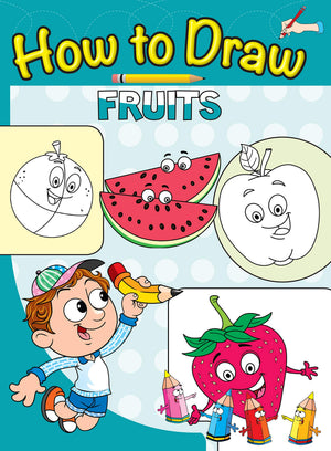 How To Draw Fruits : Step By Step Drawing Book