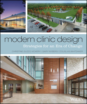 Modern Clinic Design: Strategies for an Era of Change,Used