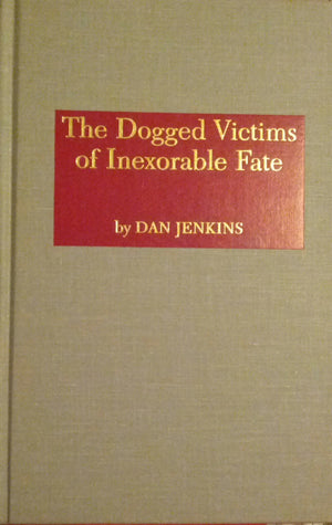 Dogged Victims of Inexorable Fate (Classics of Golf),Used