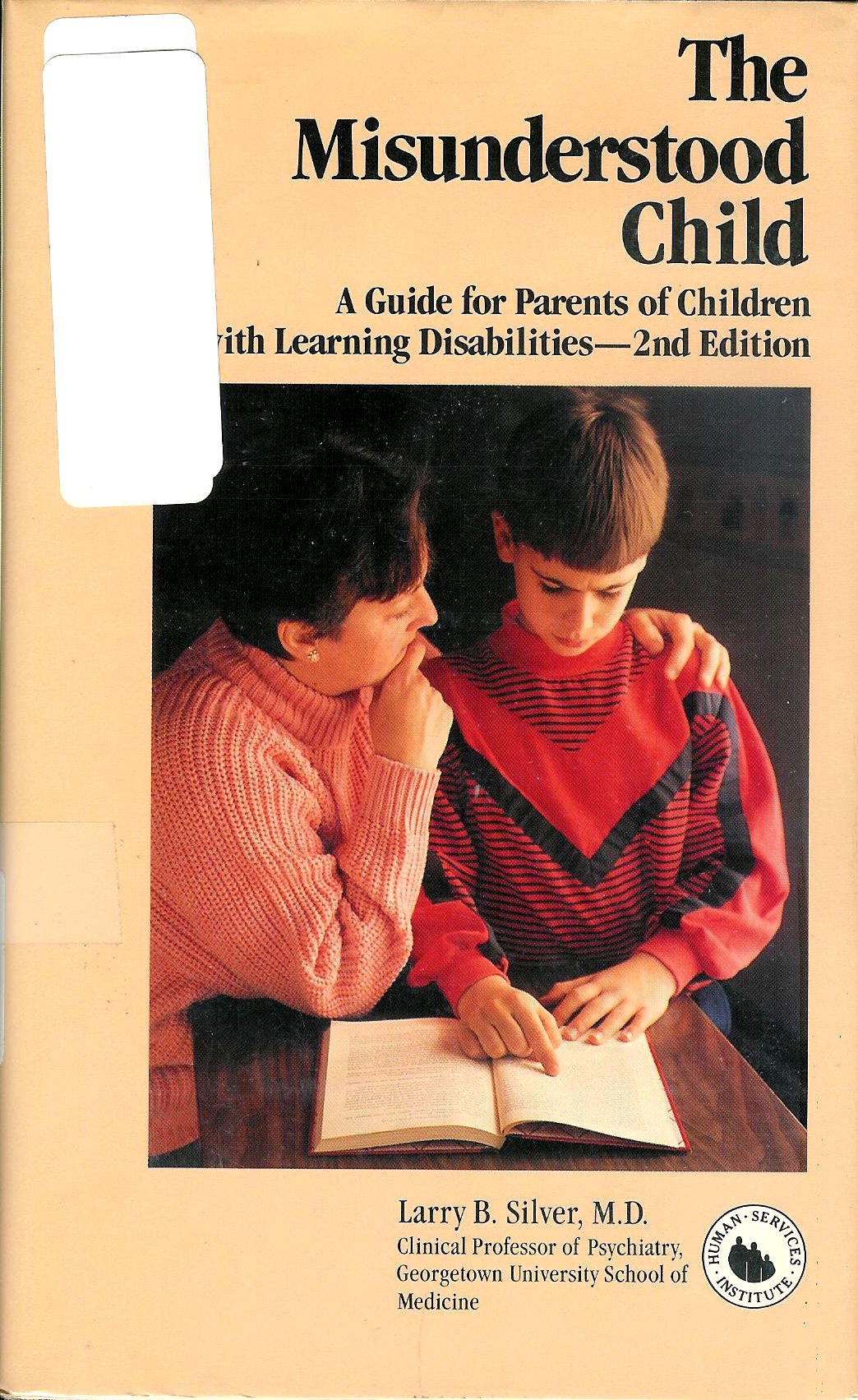 The Misunderstood Child: A Guide for Parents of Children With Learning Disabilities,Used