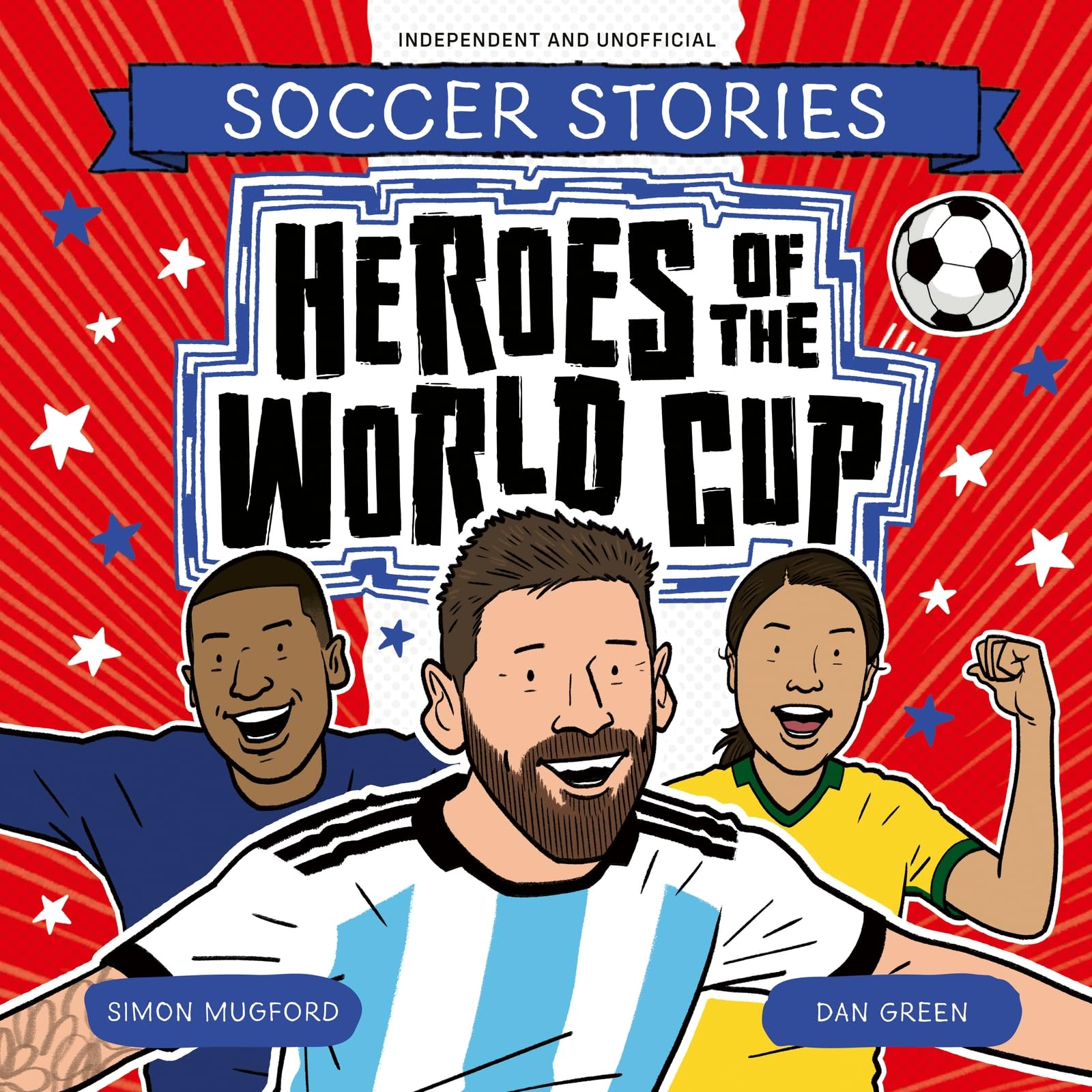 Heroes Of The World Cup (Football Stories, 99)