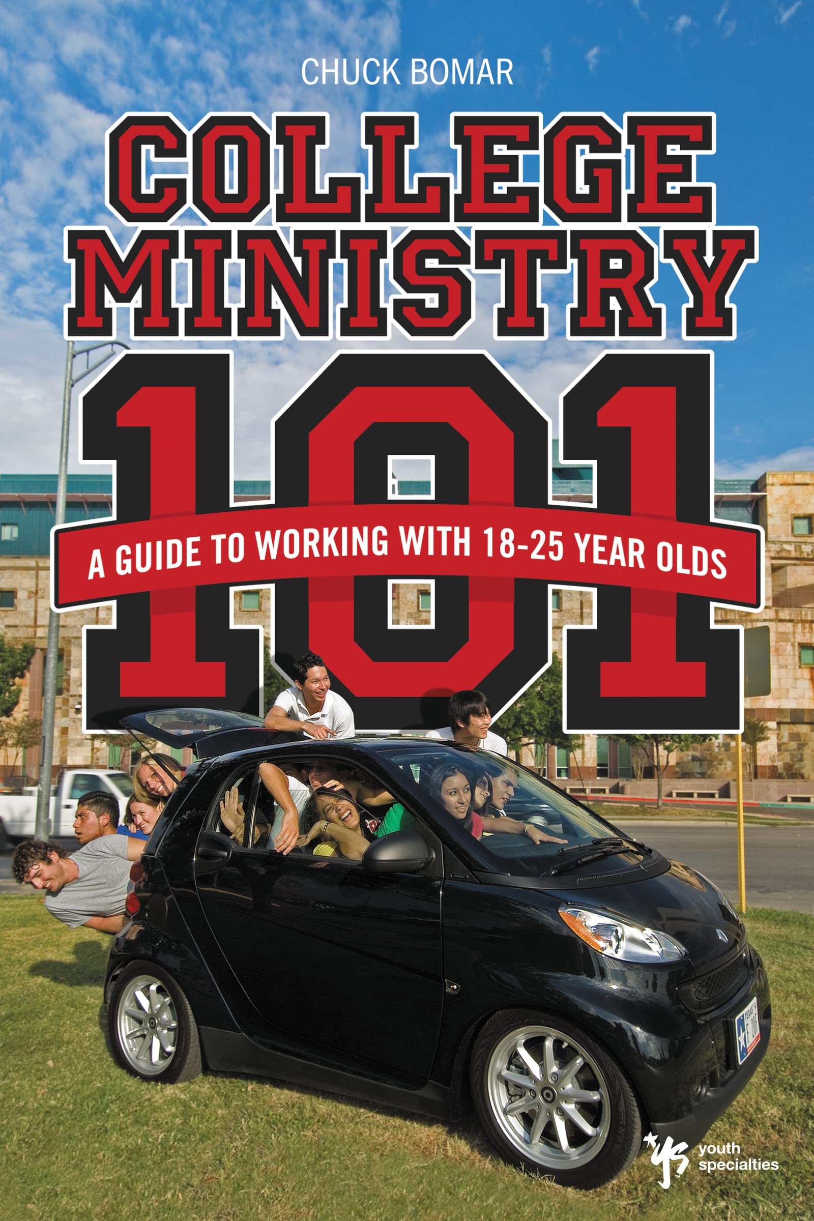 College Ministry 101: A Guide to Working with 1825 Year Olds,Used