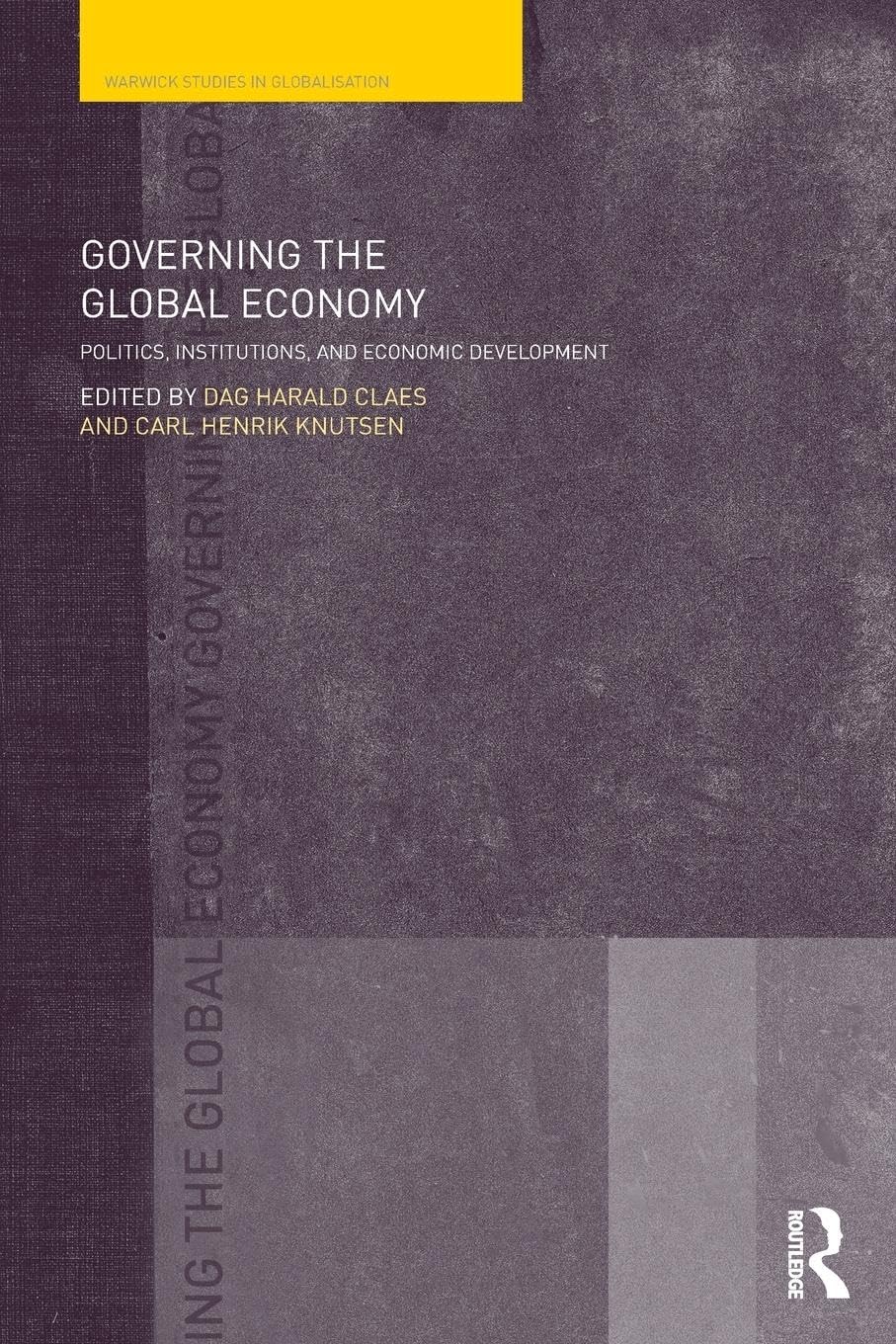 Governing the Global Economy: Politics, Institutions and Economic Development (Routledge Studies in Globalisation),Used