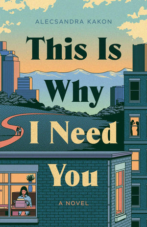 This Is Why I Need You: A Novel