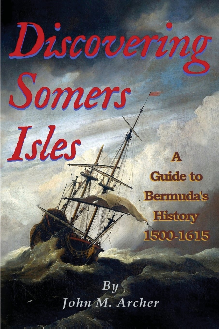 Discovering Somers Isles: A Guide to Bermuda's History 15001615,Used