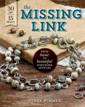 The Missing Link: From Basic To Beautiful Wirework Jewelry,Used