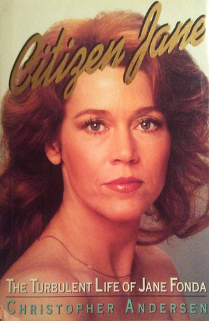Citizen Jane: The Turbulent Life of Jane Fonda,Used
