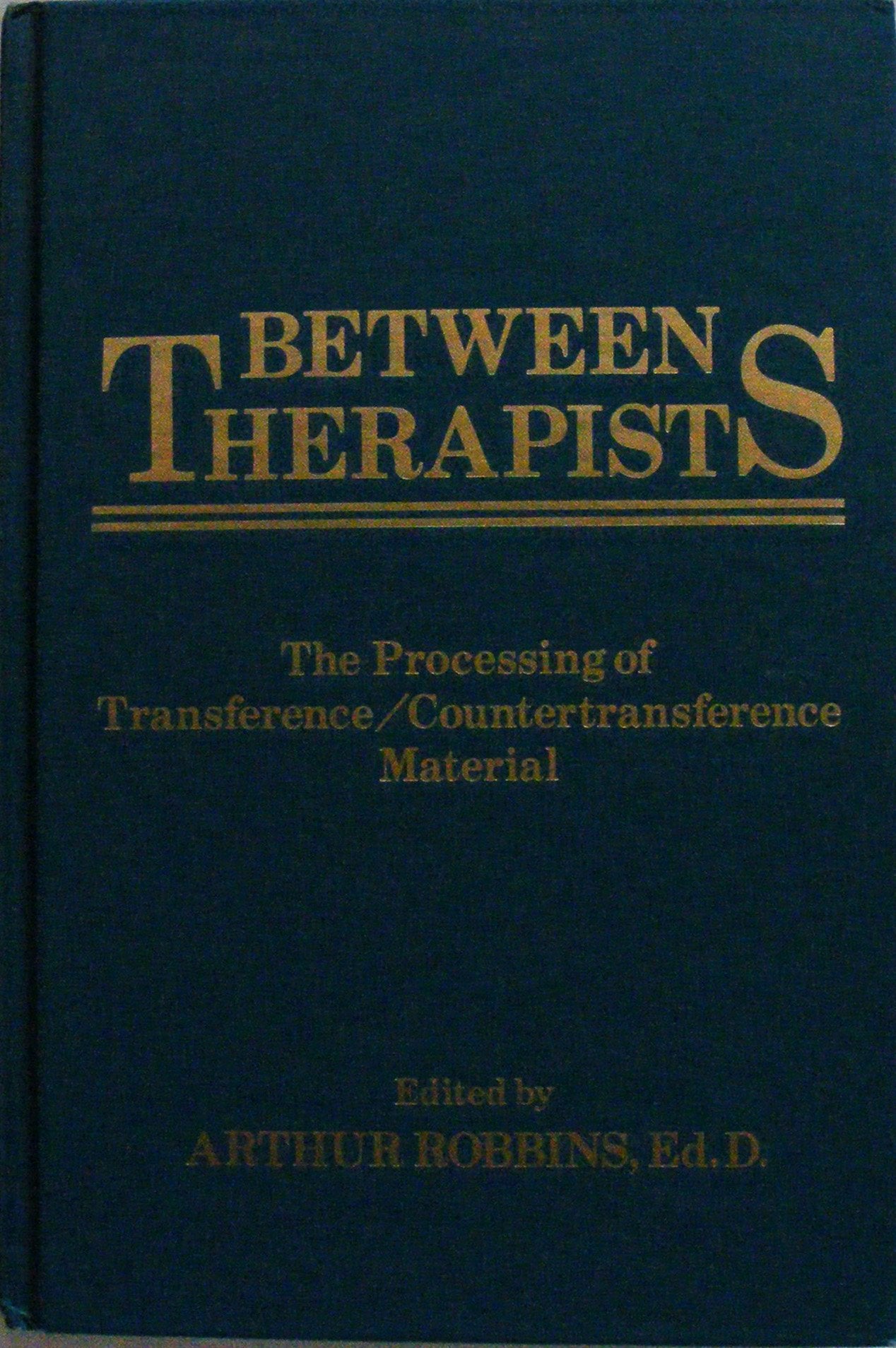 Between Therapists: The Processing of Transference/Countertransference Material,Used