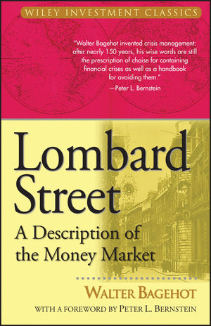 Lombard Street: A Description Of The Money Market (Wiley Investment Classics)-new