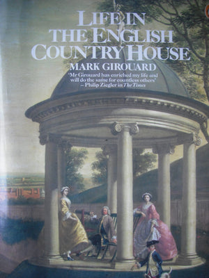 Life in the English Country House: A Social and Architectural History,New