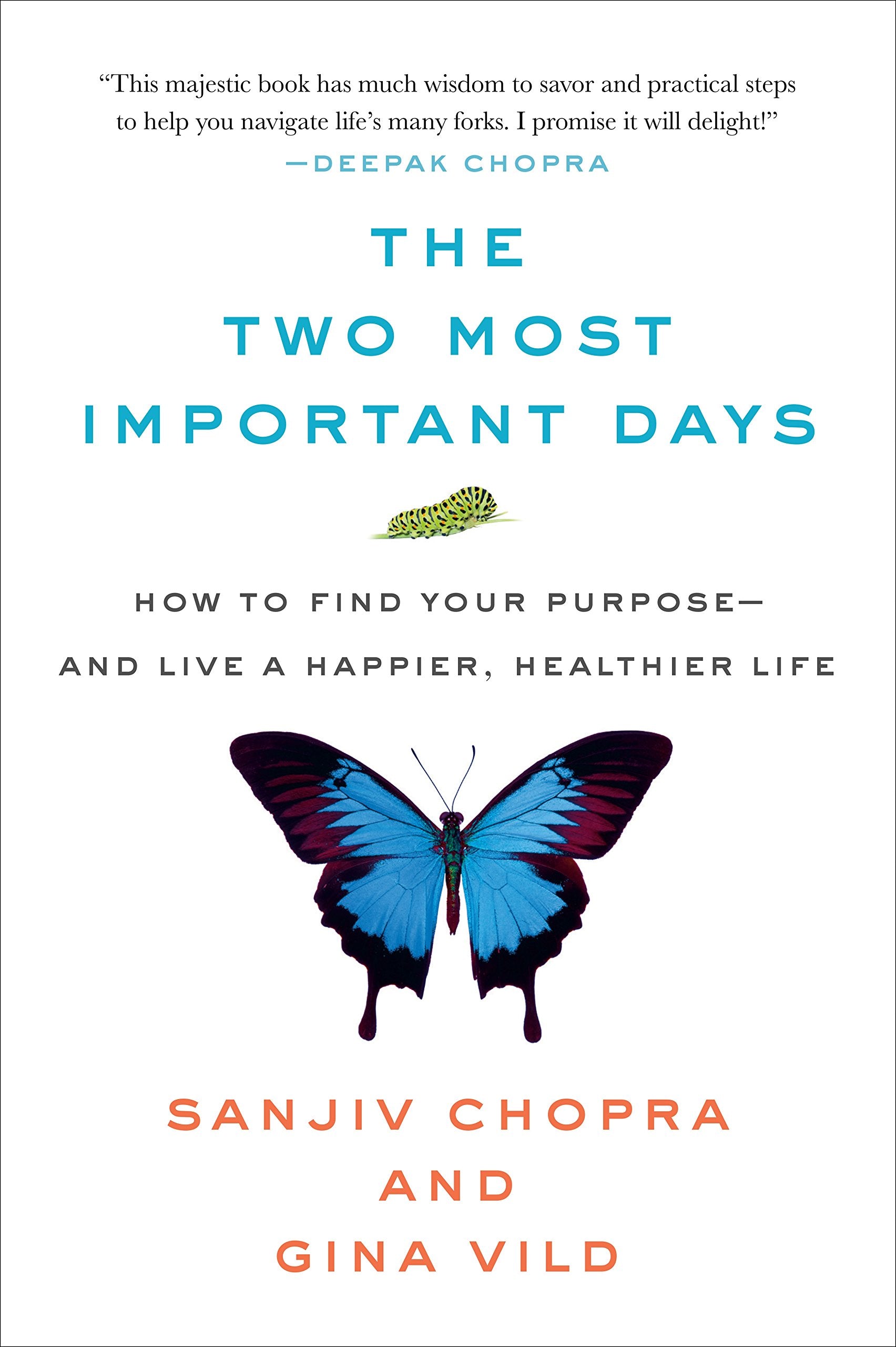 The Two Most Important Days: How to Find Your Purpose  and Live a Happier, Healthier Life,Used
