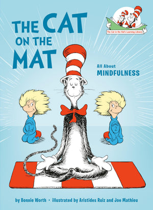 The Cat On The Mat: All About Mindfulness (The Cat In The Hat'S Learning Library),New