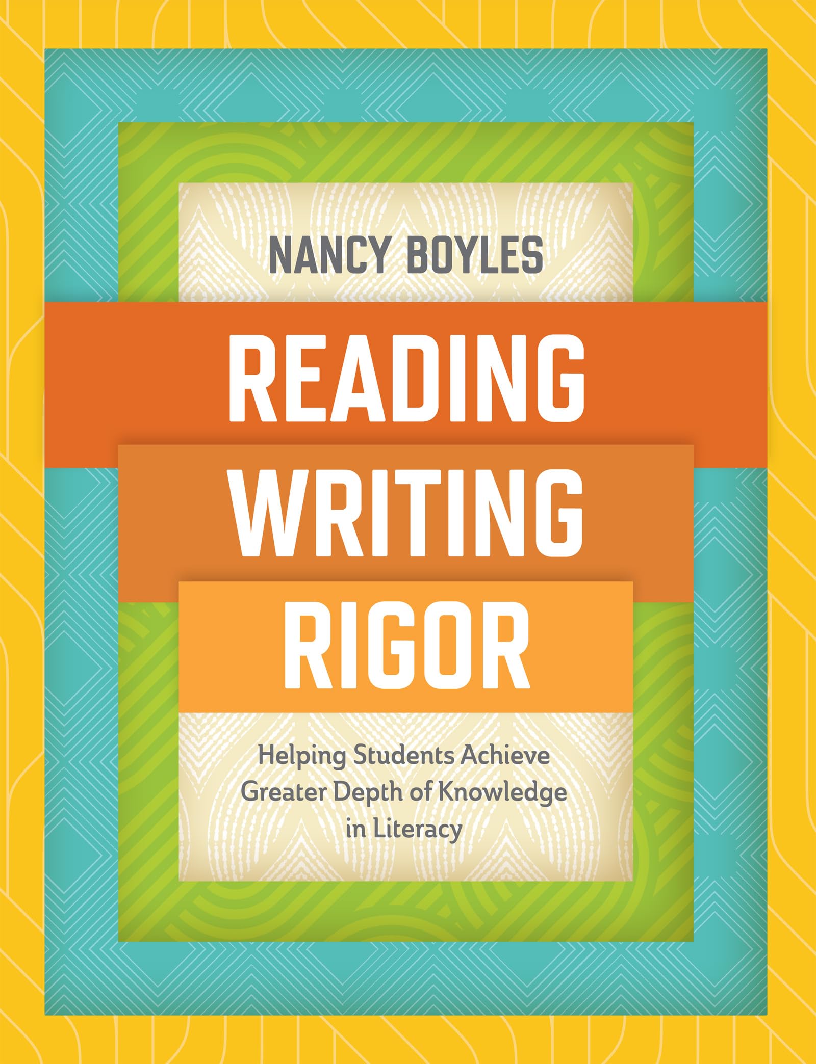 Reading, Writing, and Rigor: Helping Students Achieve Greater Depth of Knowledge in Literacy,Used