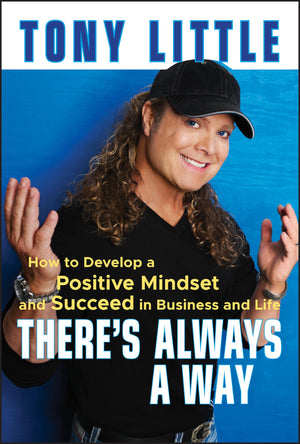 There's Always a Way: How to Develop a Positive Mindset and Succeed in Business and Life,Used