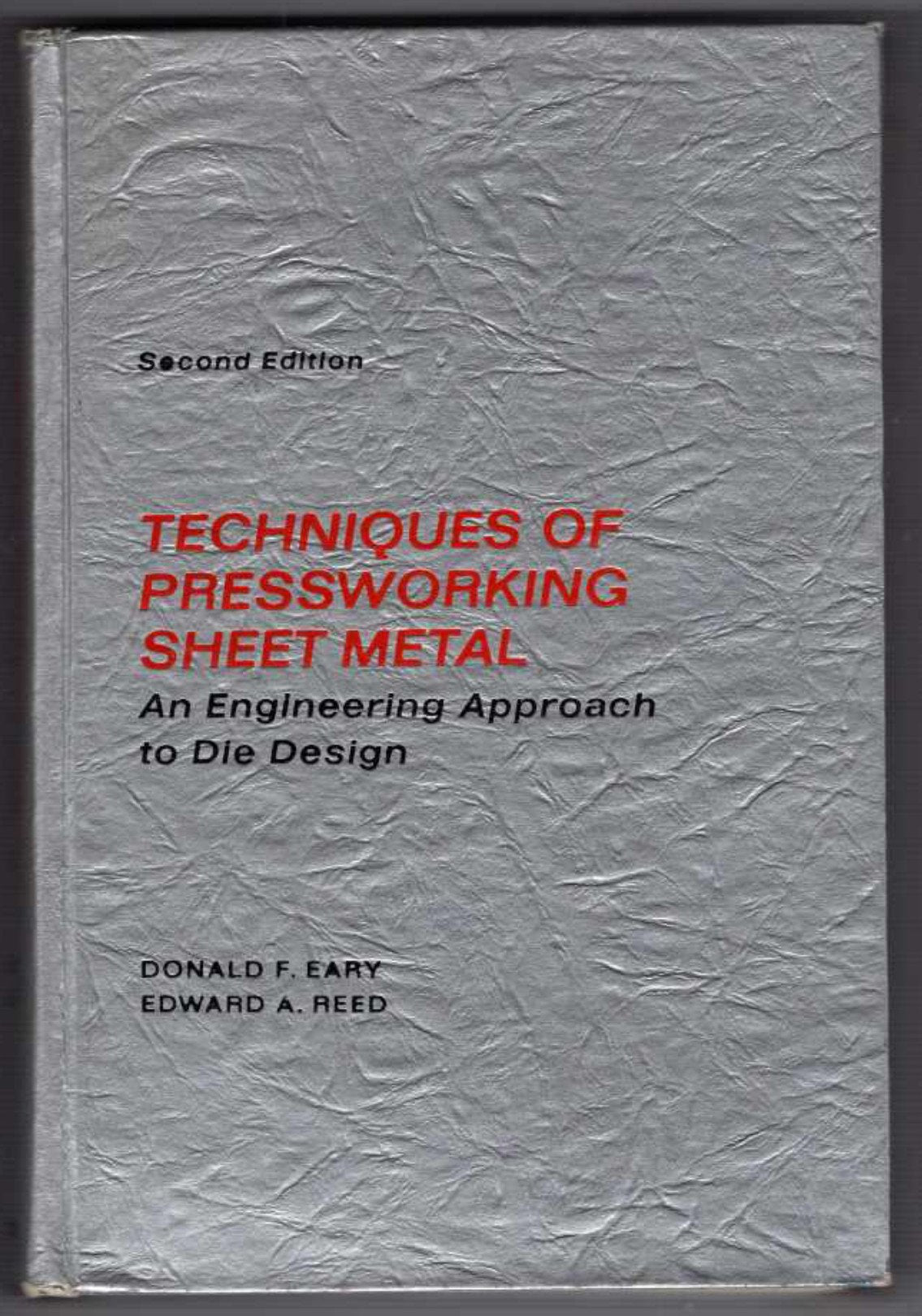 Techniques of Pressworking Sheet Metal: An Engineering Approach to Die Design,Used
