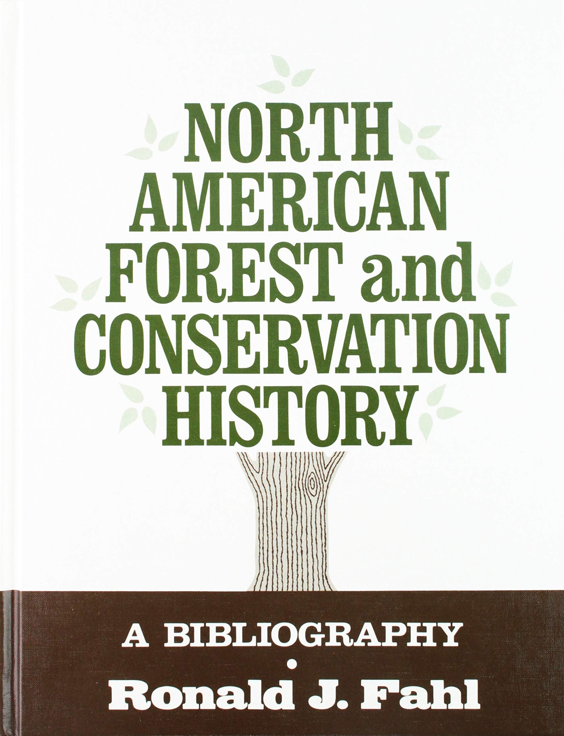 North American Forest and Conservation History: A Bibliography,New