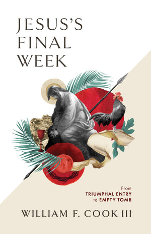 Jesus's Final Week: From Triumphal Entry to Empty Tomb,Used