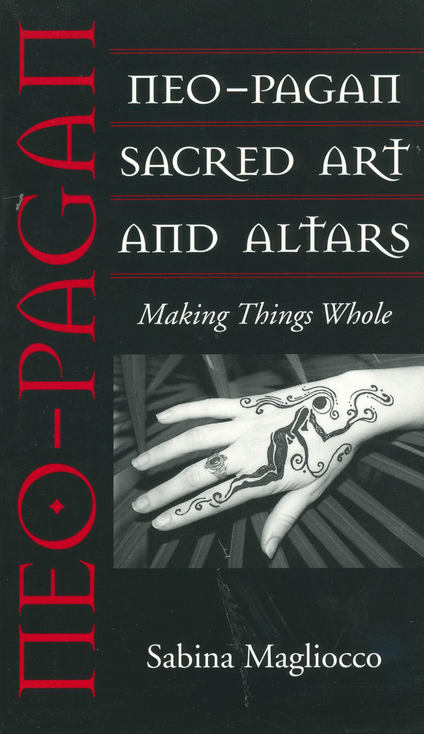 NeoPagan Sacred Art and Altars: Making Things Whole (Folk Art and Artists Series),New