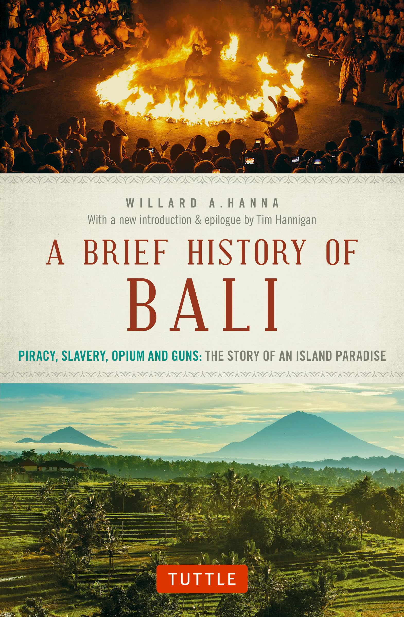 A Brief History Of Bali: Piracy, Slavery, Opium And Guns: The Story Of An Island Paradise (Brief History Of Asia Series),New