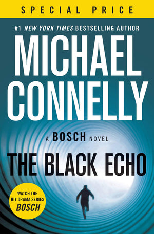 The Black Echo (A Harry Bosch Novel, 1)