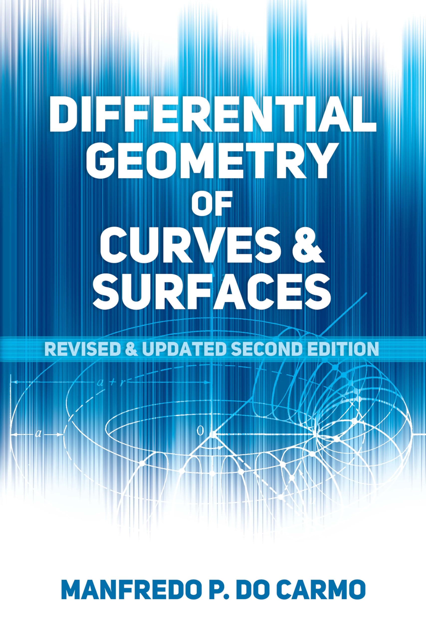 Differential Geometry of Curves and Surfaces: Revised and Updated Second Edition (Dover Books on Mathematics),New