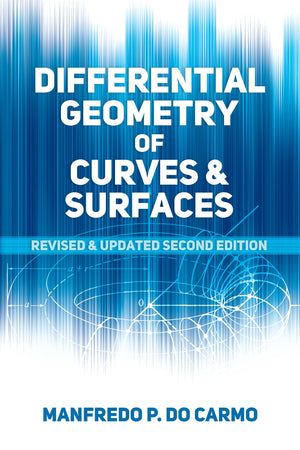 Differential Geometry of Curves and Surfaces: Revised and Updated Second Edition (Dover Books on Mathematics),Used