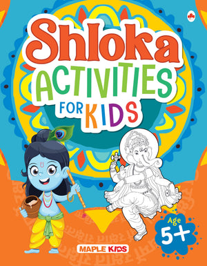 Activity Book For Kids - Shloka Activities With Answers - Shlokas And Mantras For Kids - Age 5+ Years - Ganesha, Durga, Shiva, Vishnu, Krishna, Guru, Gayatri, Hayagreeva Sthuthi