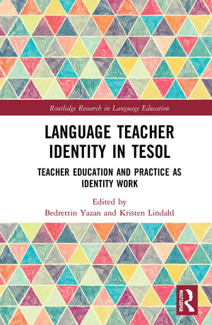 Language Teacher Identity in TESOL: Teacher Education and Practice as Identity Work (Routledge Research in Language Education),Used