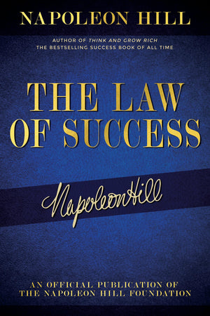 The Law of Success: Napoleon Hill's Writings on Personal Achievement, Wealth and Lasting Success (Official Publication of the Na,Used