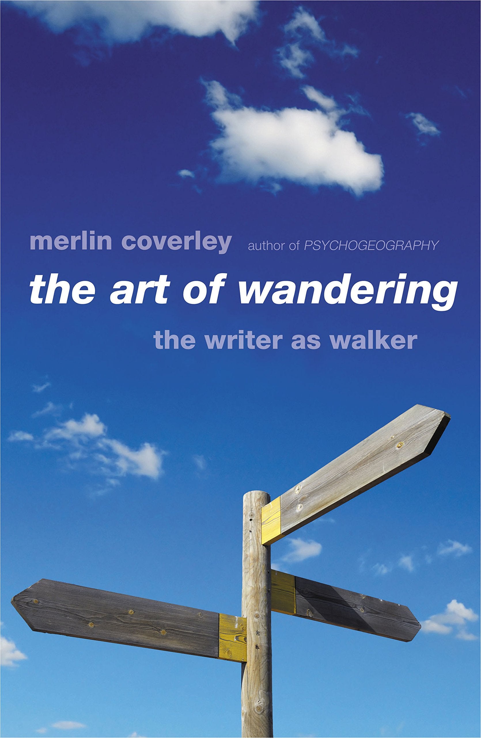 The Art of Wandering: The Writer as Walker,Used