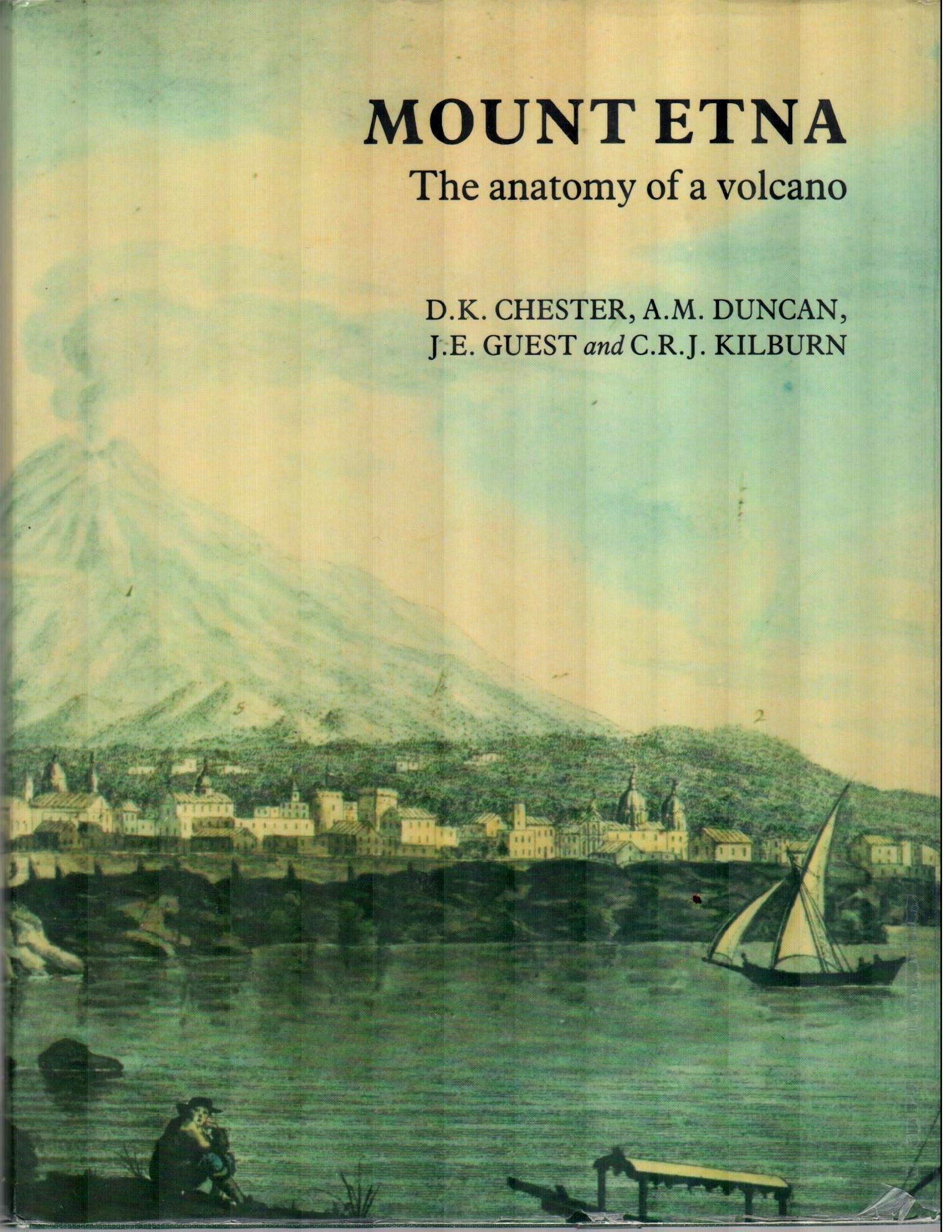 Mount Etna: The Anatomy Of A Volcano