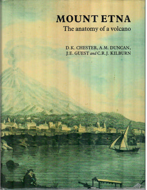 Mount Etna: The Anatomy Of A Volcano