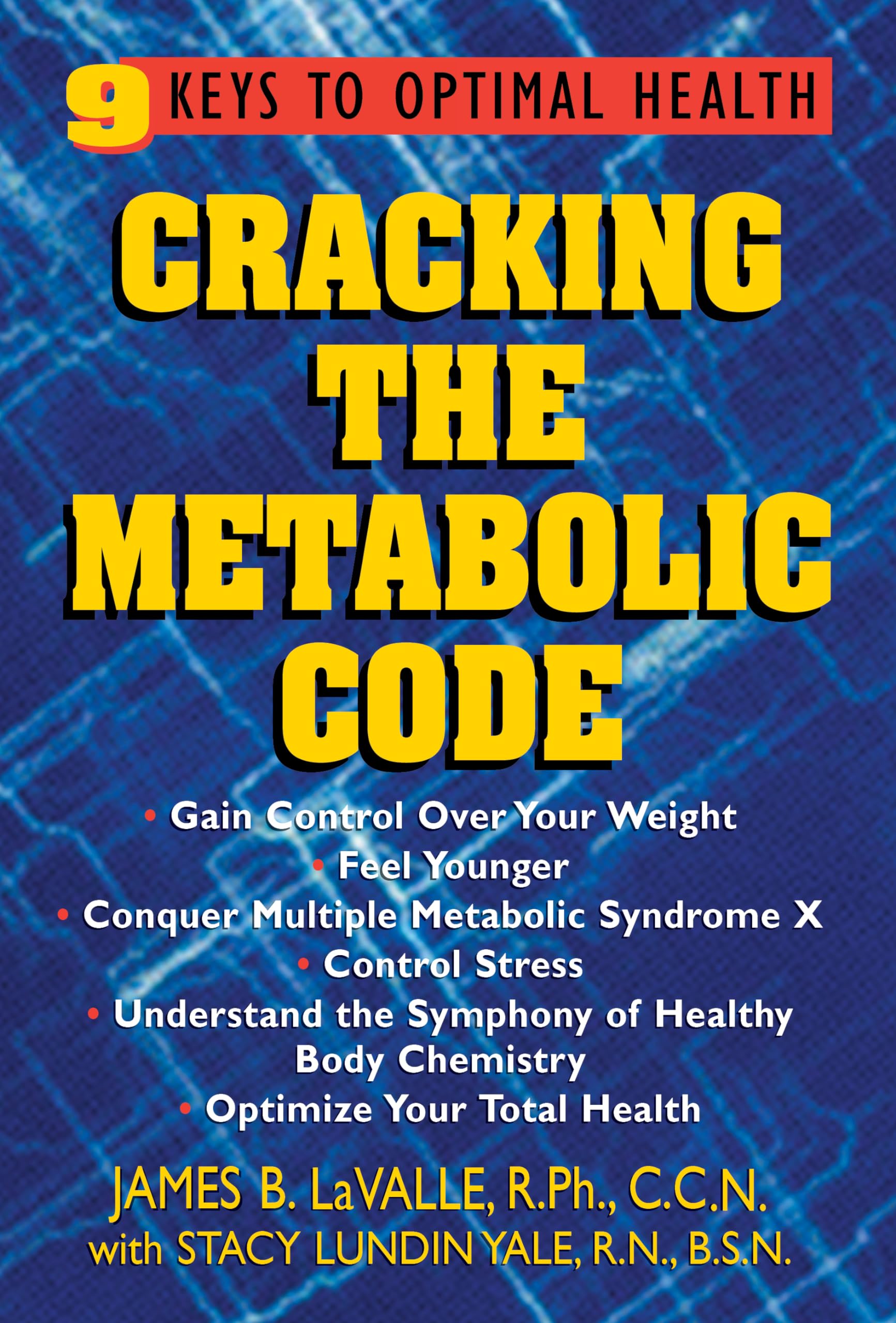 Cracking the Metabolic Code: 9 Keys to Optimal Health,New