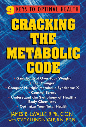 Cracking the Metabolic Code: 9 Keys to Optimal Health,New