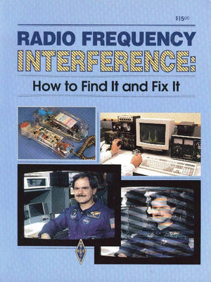 Radio Frequency Interference : How to Find It and Fix It (Radio Amateur's Library, Publication No. 149.),Used