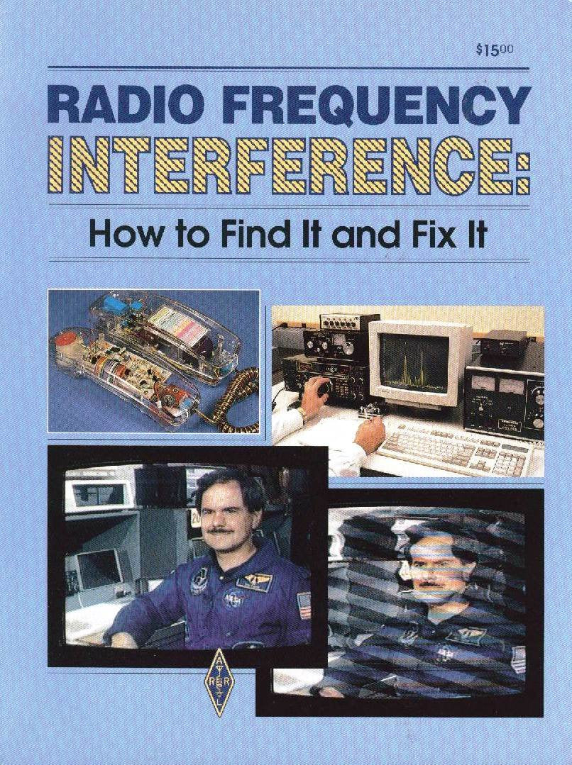 Radio Frequency Interference : How to Find It and Fix It (Radio Amateur's Library, Publication No. 149.),Used