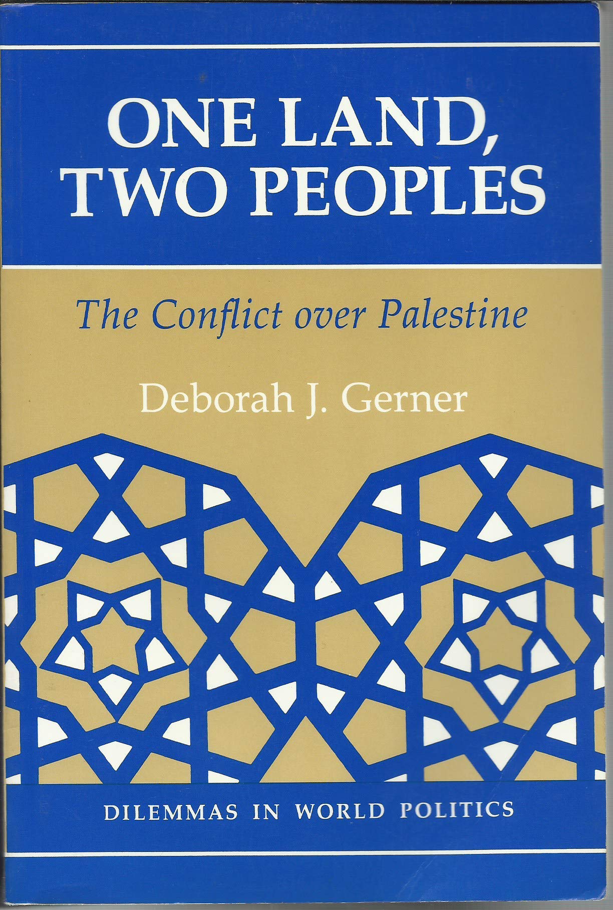 One Land, Two Peoples: The Conflict Over Palestine (Dilemmas in World Politics),Used
