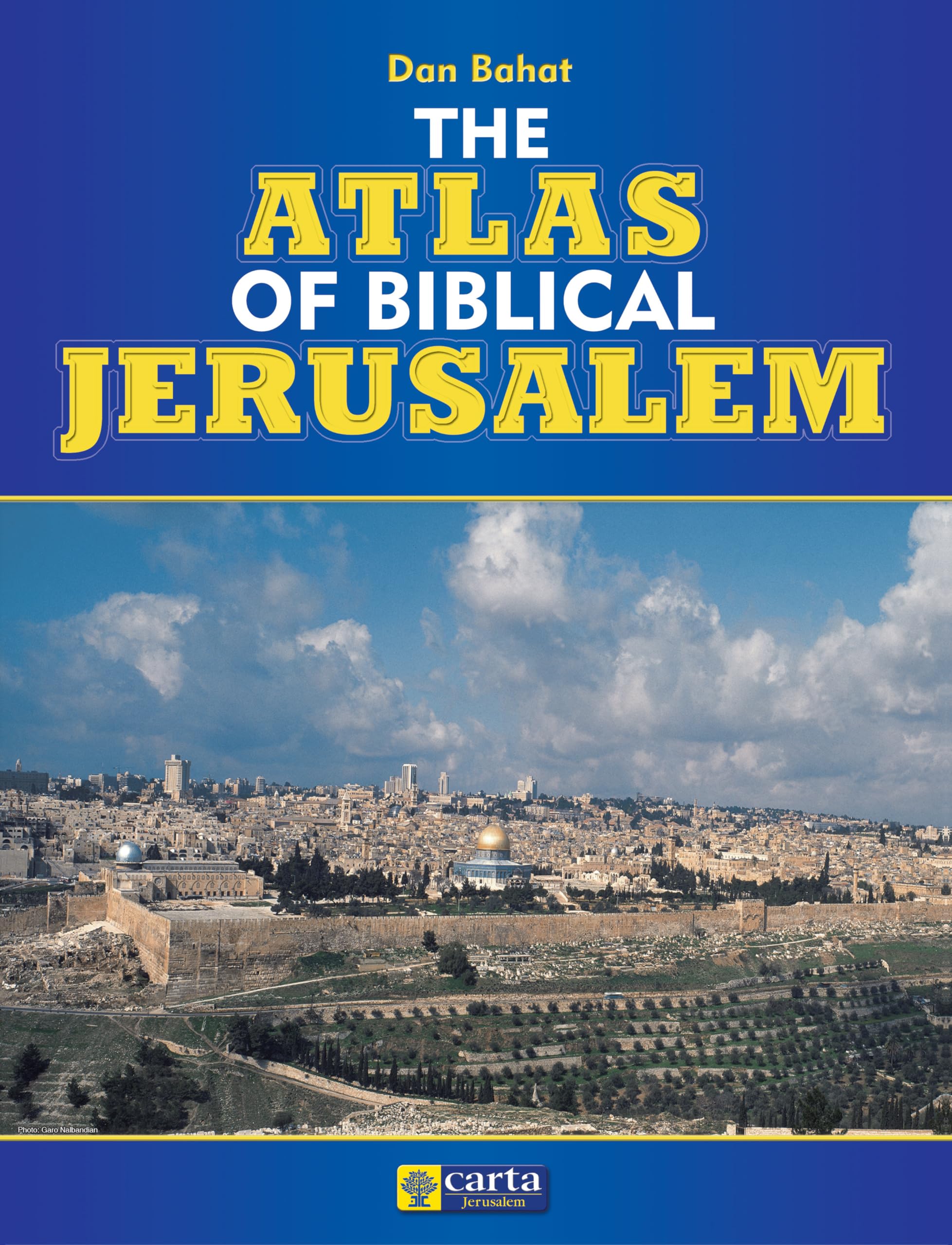 The Atlas of Biblical Jerusalem,New