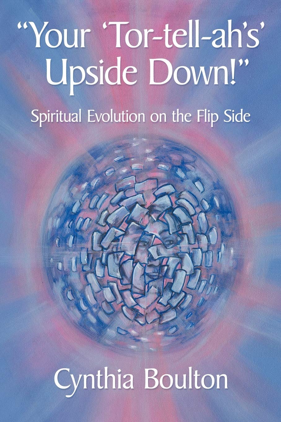 Your 'Tortellah'S' Upside Down!': Spiritual Evolution On The Flip Side,Used