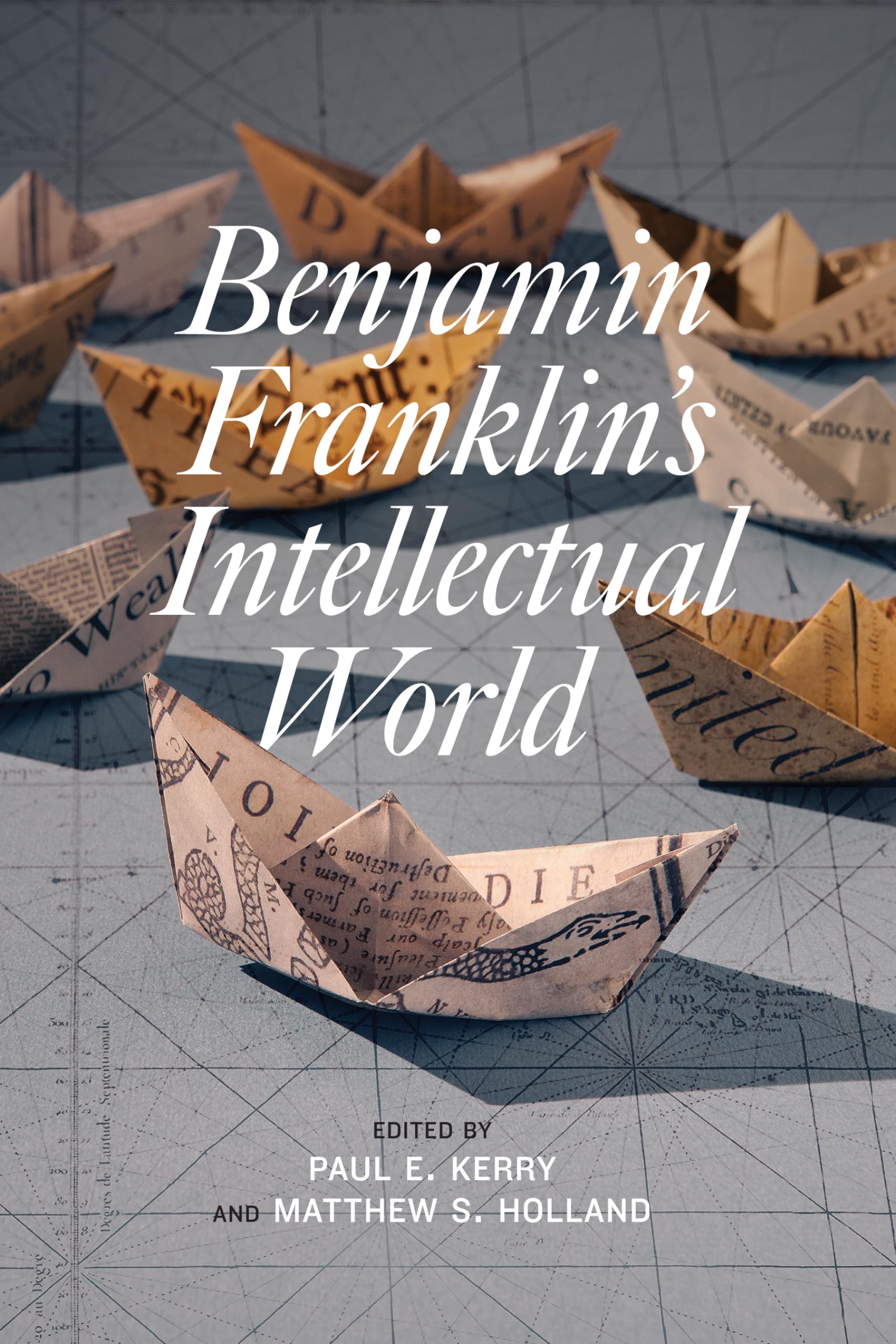Benjamin Franklin'S Intellectual World,Used