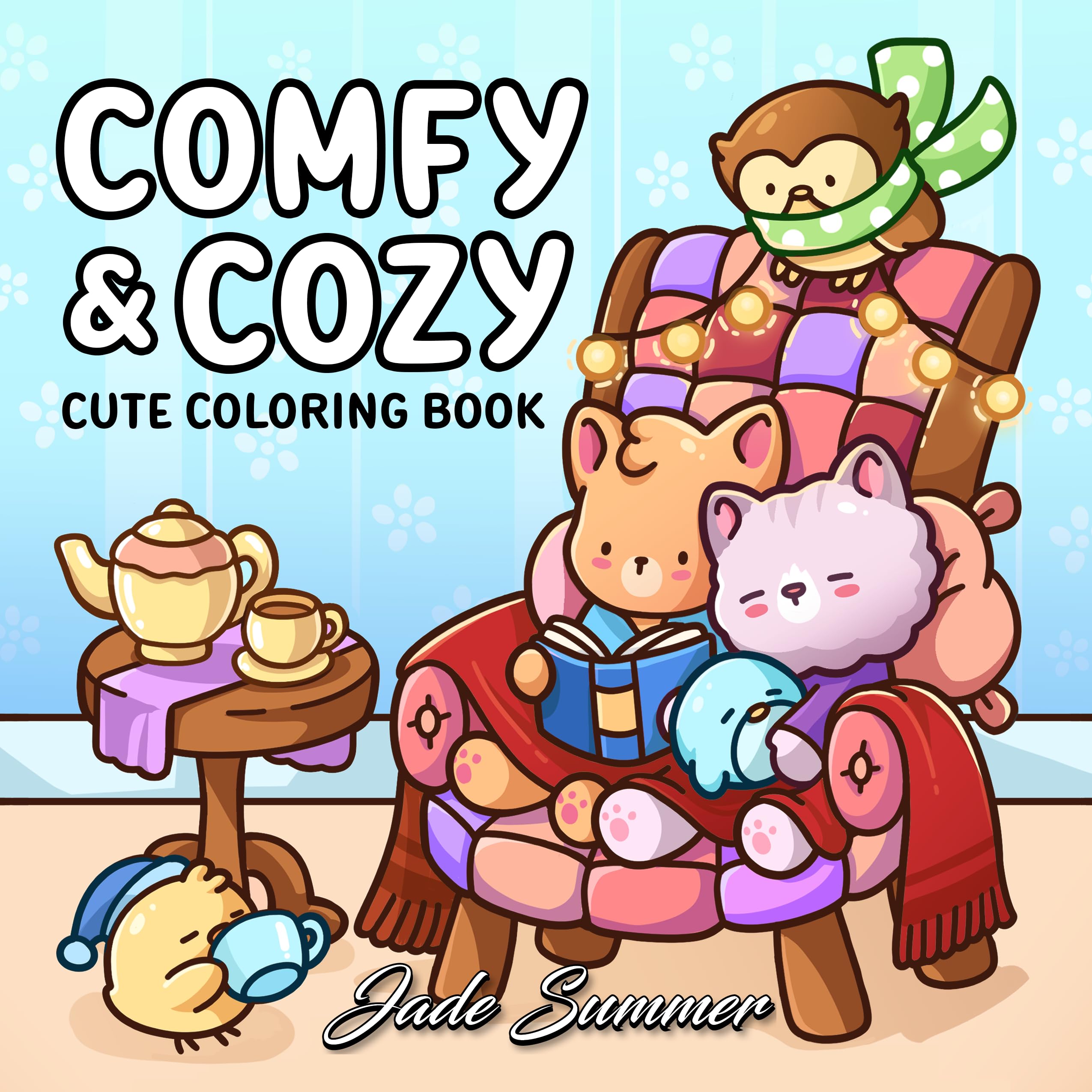 Comfy & Cozy: Coloring Book for Adults and Teens with Cozy Scenes and Cute Animal Characters for Relaxation (Comfy and Cozy Colo