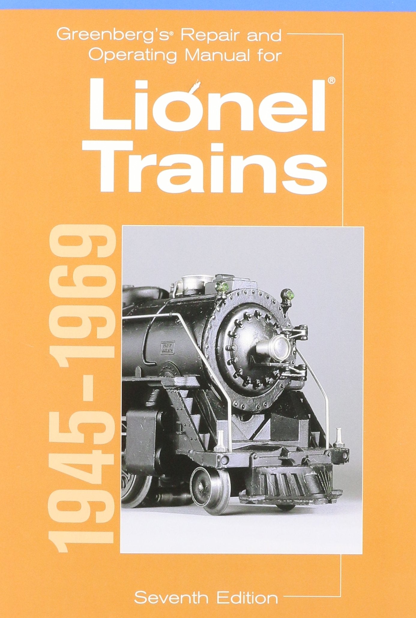 Greenberg's Repair and Operating Manual for Lionel Trains, 19451969,New
