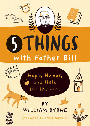 5 Things with Father Bill: Hope, Humor, and Help for the Soul,Used