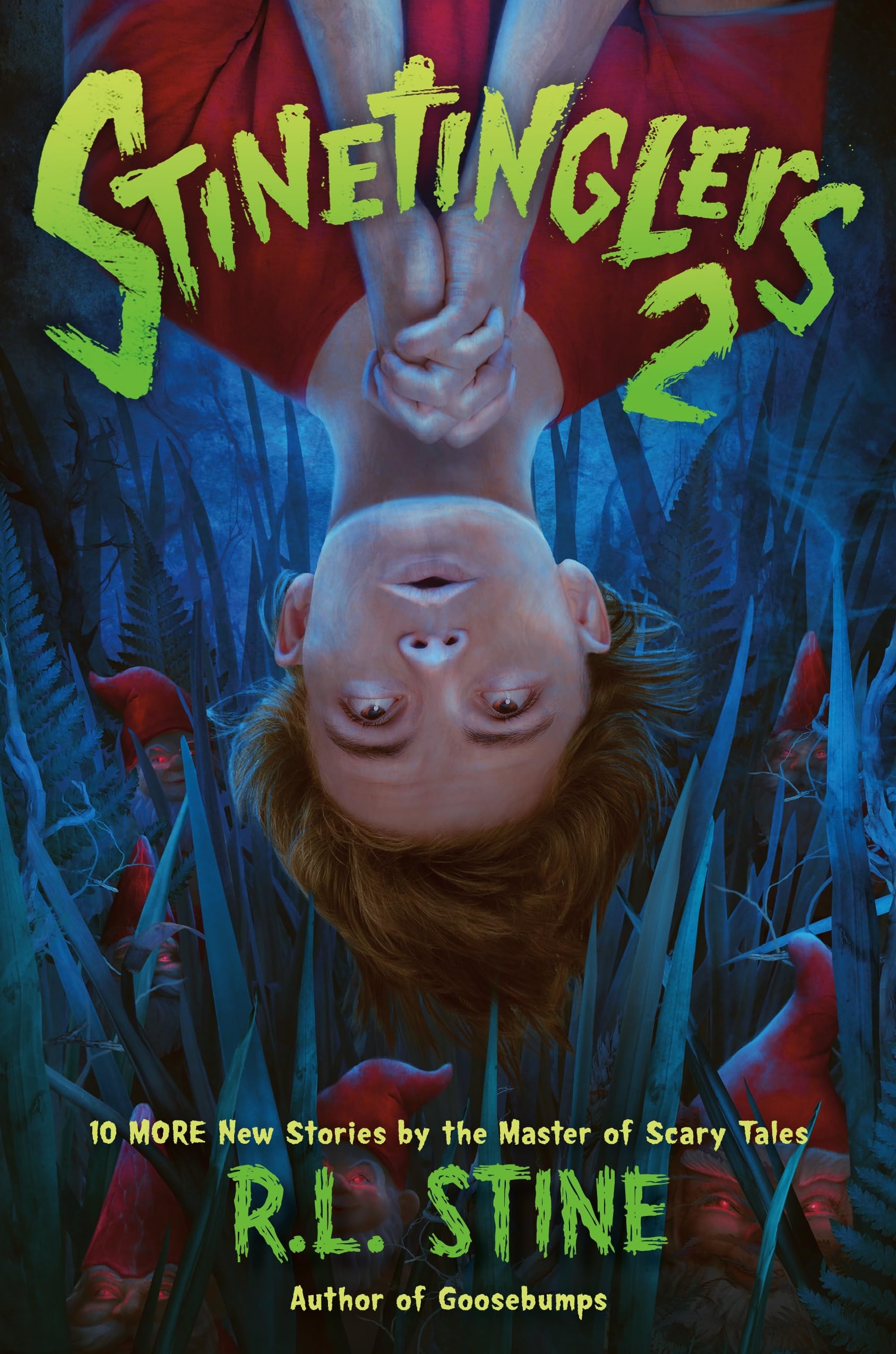 Stinetinglers 2: 10 More New Stories By The Master Of Scary Tales,New