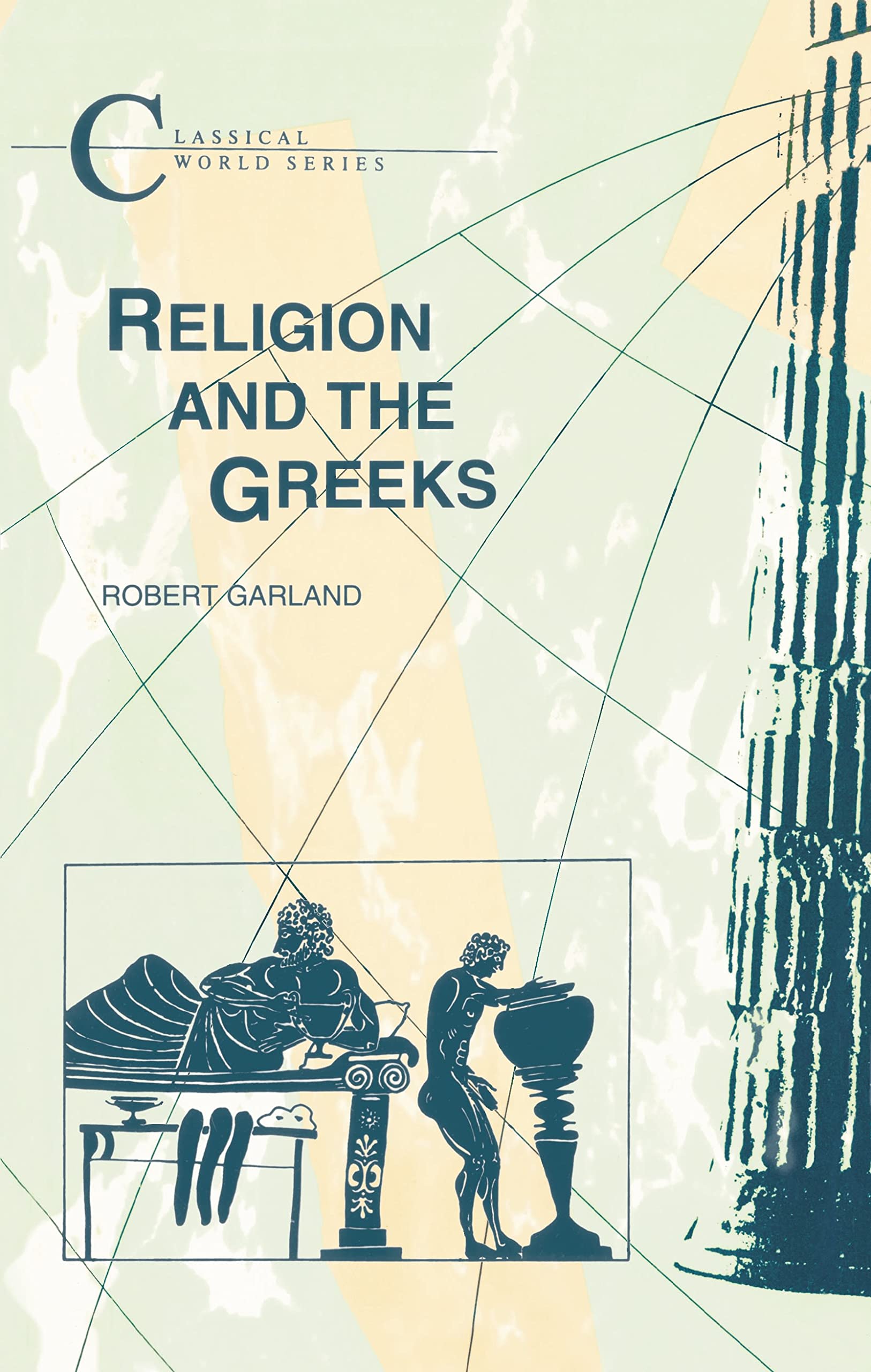 Religion and the Greeks (Classical World),New