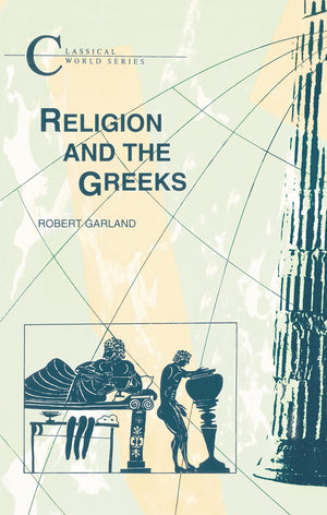Religion and the Greeks (Classical World),Used