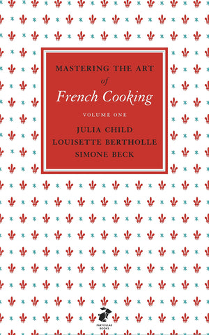 Mastering the Art of French Cooking: Vol.1,New